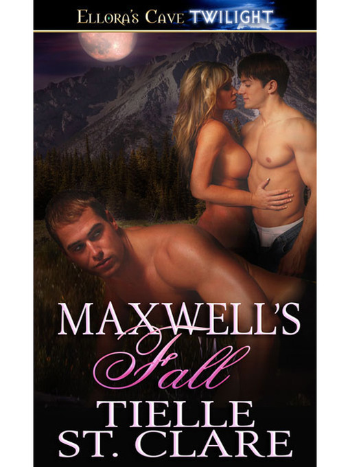 Title details for Maxwell's Fall by Tielle St. Clare - Available